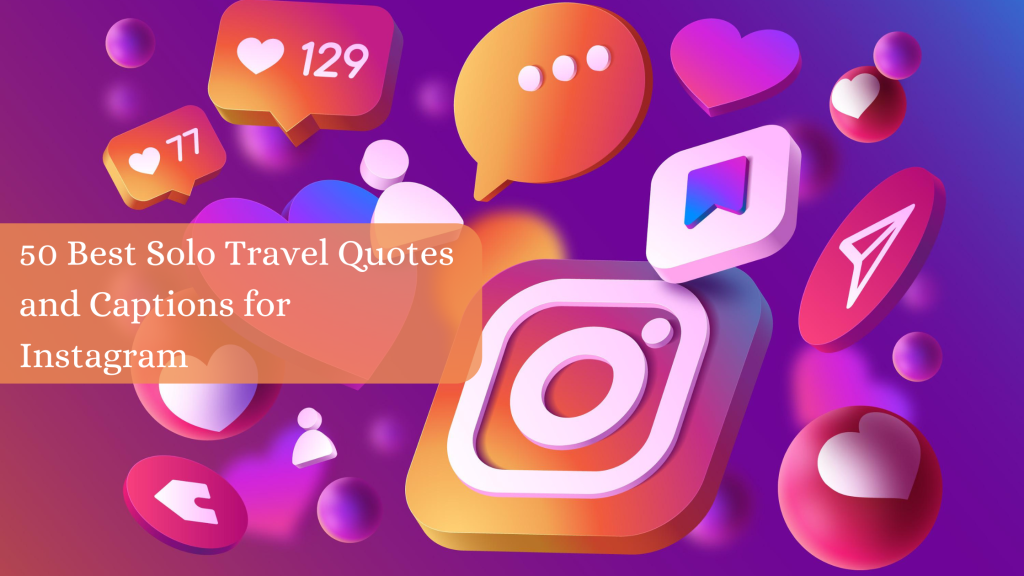 Best solo travel quotes and Captions for Instagram - metertrip